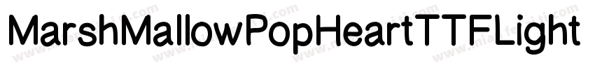 MarshMallowPopHeartTTFLight Regular字体转换